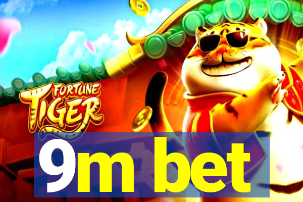 9m bet